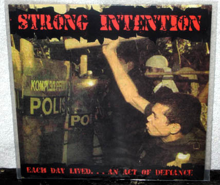 STRONG INTENTION "Each Day Lived... An Act Of Defiance" 7"